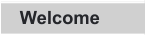 Welcome